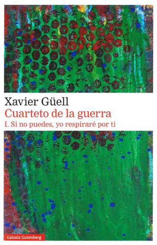 Cover for Cuarteto de la guerra. I. Si no puedes, yo respiraré por ti