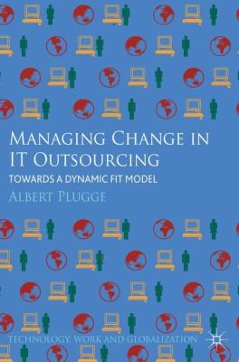 Cover for Managing Change In It Outsourcing Towards A Dynamic Fit Model