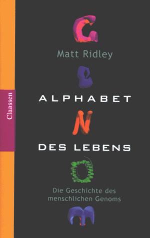 Cover for Alphabet des Lebens. Die Geschichte des menschlichen Genoms.