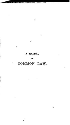 Cover for A Manual of Common Law: Comprising the Fundamental Principles and the Points Most Usually ...