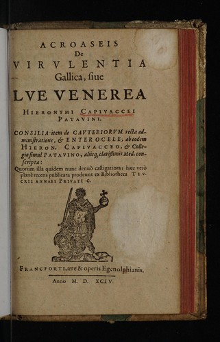 Cover for Acroaseis de virulentia Gallica, sive lue venerea. Consilia item de cauteriorum recta administratione, & enterocele