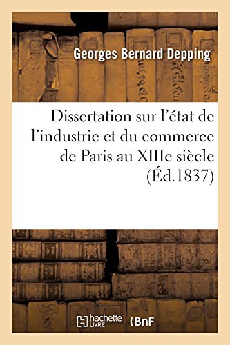 Cover for Dissertation sur l'état de l'industrie et du commerce de Paris au XIIIe siècle