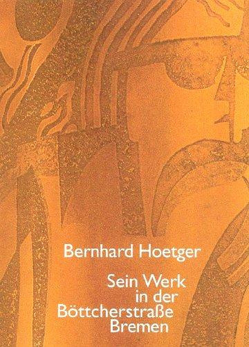 Cover for Bernhard Hoetger, sein Werk in der Böttcherstrasse Bremen