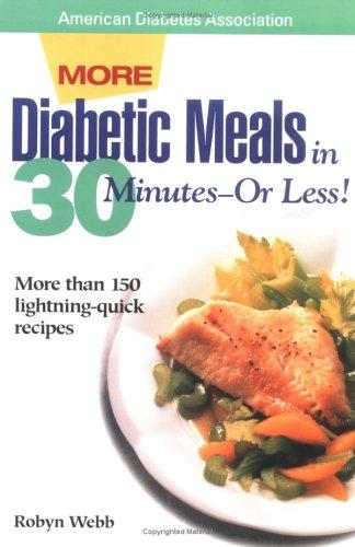 Cover for More Diabetic Meals in 30 Minutes--Or Less! 