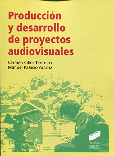 Cover for Producción y desarrollo de proyectos audiovisuales