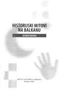 Cover for Historijski mitovi na Balkanu