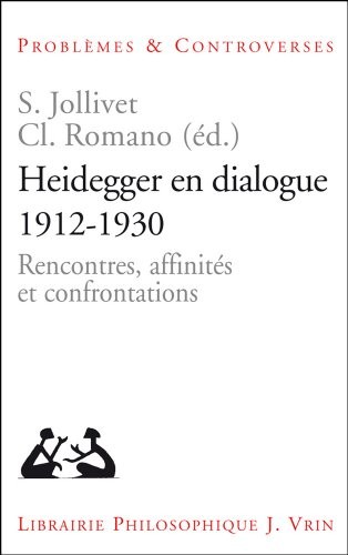 Cover for Heidegger En Dialogue 1912-1930: Rencontres, Affinites Et Confrontations (Problemes & Controverses) (French Edition)