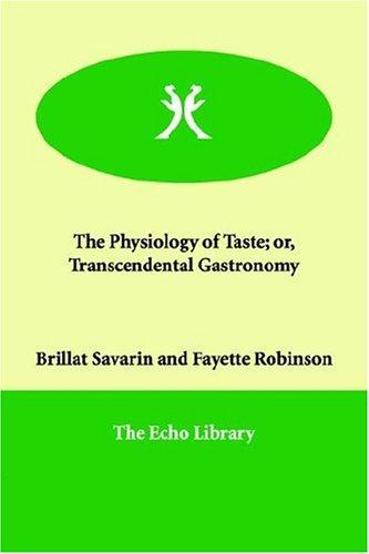 Cover for The Physiology of Taste; or, Transcendental Gastronomy