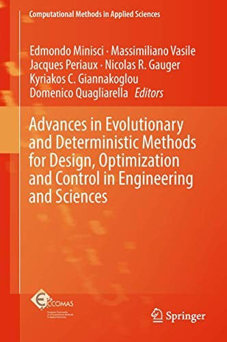 Cover for Advances in Evolutionary and Deterministic Methods for Design, Optimization and Control in Engineering and Sciences