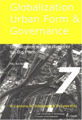 Cover for Globalization & The Return Of The Big Plans (Globalization Urban Form & Governance)