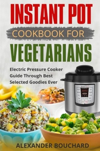 Cover for Instant Pot Cookbook For Vegetarians