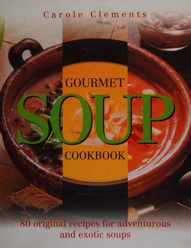 Cover for Gourmet Soup Cookbook