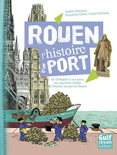 Cover for Rouen. L' Histoire D' Un Port
