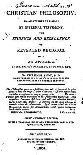Cover for Christian Philosophy, Or, An Attempt to Display by Internal Testimony, the Evidence and ...