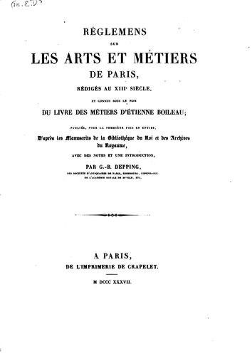 Cover for Réglemens sur les arts et métiers de Paris: rédigés au XIIIe siècle, et ...