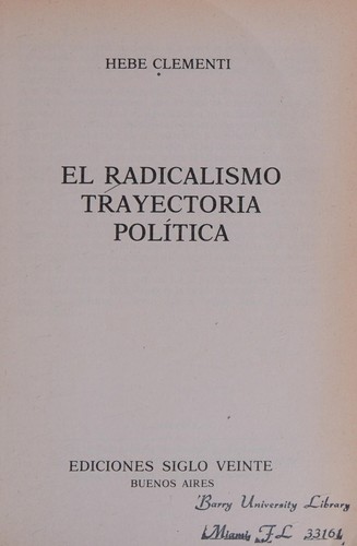 Cover for El radicalismo, trayectoria política