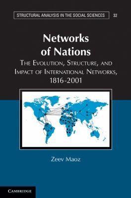 Cover for The Networks Of Nations The Evolution And Structure Of International Networks 18152002