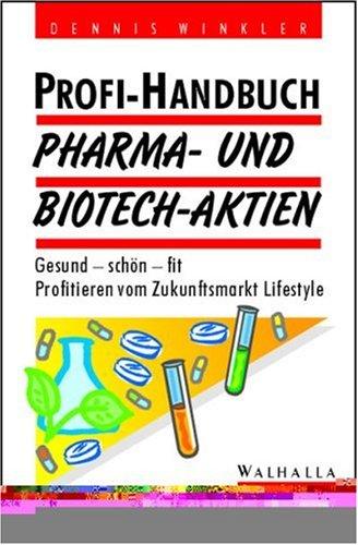 Cover for Profi-Handbuch Pharma- und Biotech-Aktien. Gesund - schön - fit.