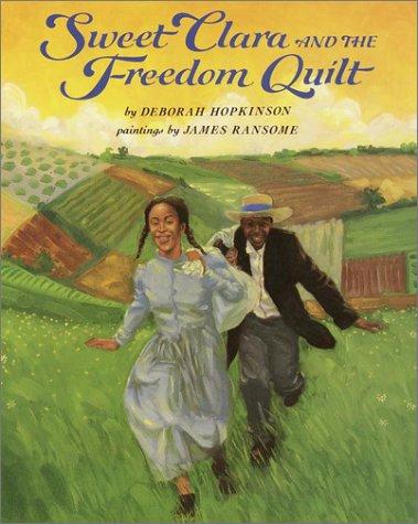 Cover for Sweet Clara and the Freedom Quilt (A Borzoi Book)