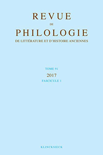 Cover for Revue de Philologie, de Litterature Et d'Histoire Anciennes Volume 91-1