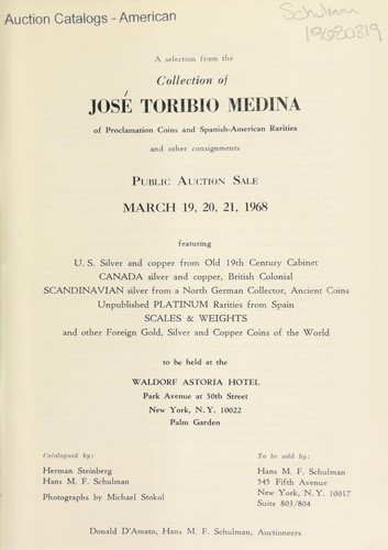 Cover for A selection from the collection of Jose Toribio Medina of proclamation coins and Spanish-American rarities and other consignments