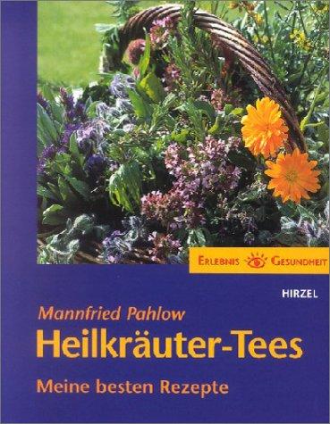 Cover for Heilkräuter- Tees. Meine besten Rezepte.