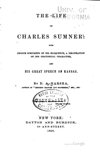 Cover for The Life of Charles Sumner: With Choice Specimens of His Eloquence, a ...