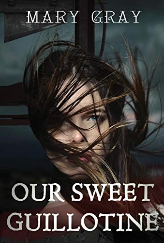 Cover for Our Sweet Guillotine
