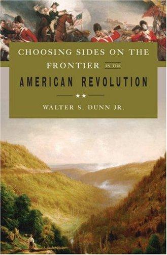 Cover for Choosing Sides on the Frontier in the American Revolution