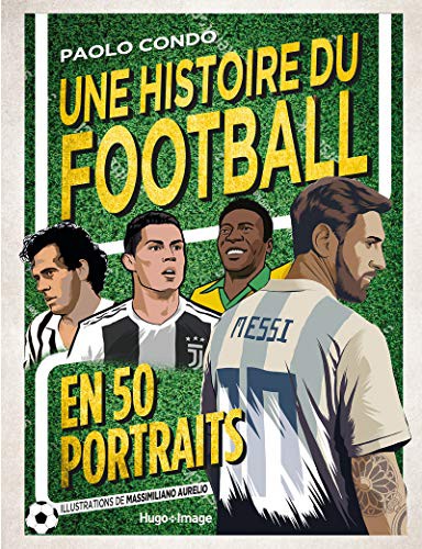 Cover for Une histoire du Football en 50 portraits