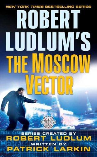 Cover for Robert Ludlum's The Moscow Vector
