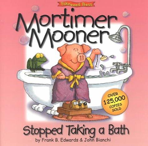Cover for Mortimer Mooner Stopped Taking A Bath! (The Mooners)