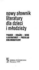 Cover for Nowy słownik literatury dla dzieci i młodzieży