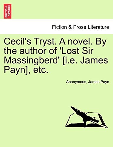 Cover for Cecil's Tryst. A novel. By the author of 'Lost Sir Massingberd' [i.e. James Payn], etc.