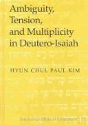 Cover for Ambiguity, Tension, and Multiplicity in Deutero-Isaiah (Studies in Biblical Literature, V. 52)