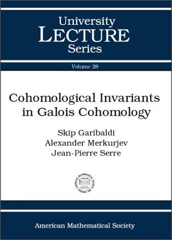 Cover for Cohomological Invariants in Galois Cohomology (University Lecture Series)