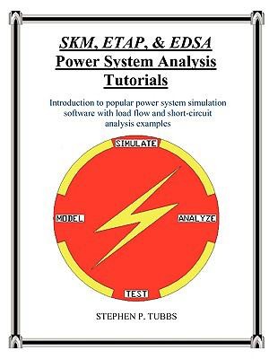 Cover for Skm Etap  Edsa Power System Analysis Tutorials