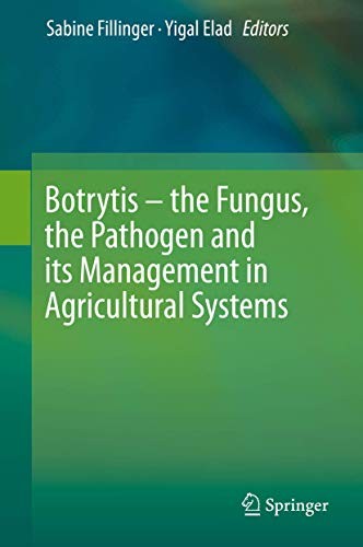 Cover for Botrytis – the Fungus, the Pathogen and its Management in Agricultural Systems