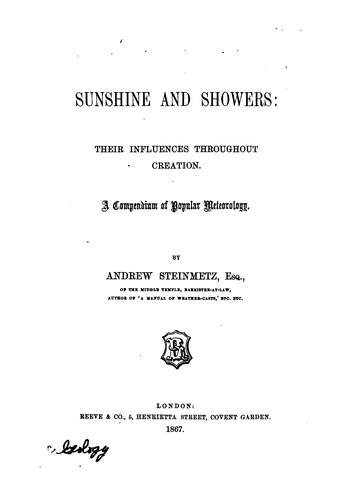 Cover for Sunshine and Showers: Their Influences Throughout Creation. A Compendium of ...