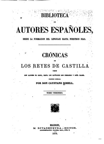 Cover for Crónicas de los Reyes de Castilla: Desde Don Alfonso el sabio, hasta los católicos Don Fernando ...
