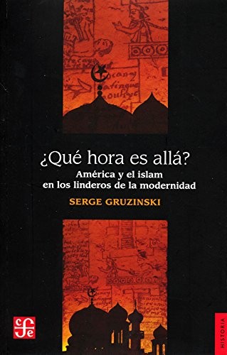 Cover for ¿Qué hora es allá? América y el Islam en los albores de la modernidad