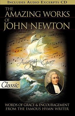 Cover for The Amazing Works of John Newton With CD Audio
            
                Pure Gold Classics
