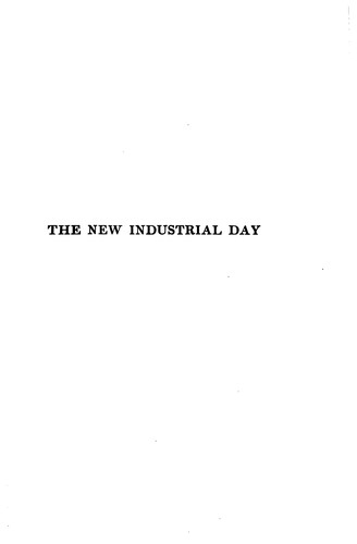 Cover for The New Industrial Day: A Book for Men who Employ Men