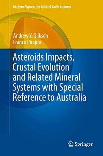 Cover for Asteroids Impacts, Crustal Evolution and Related Mineral Systems with Special Reference to Australia