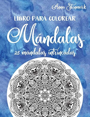 Cover for Libro para Colorear Mándalas : 25 Mándalas Intrincadas