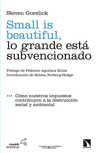 Cover for Small is beautiful, lo grande está subvencionado