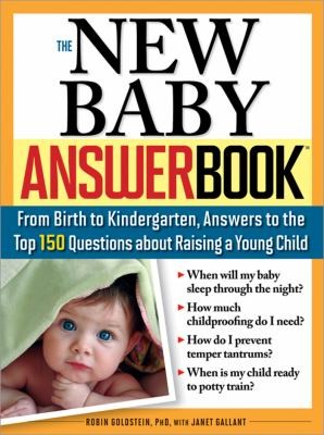 Cover for The New Baby Answer Book From Birth To Kindergarten Answers To The Top 150 Questions About Raising A Young Child