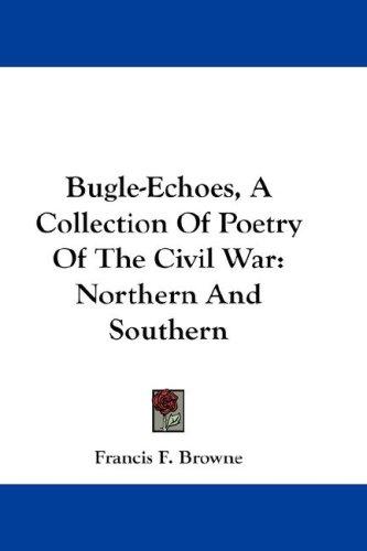 Cover for Bugle-Echoes, A Collection Of Poetry Of The Civil War