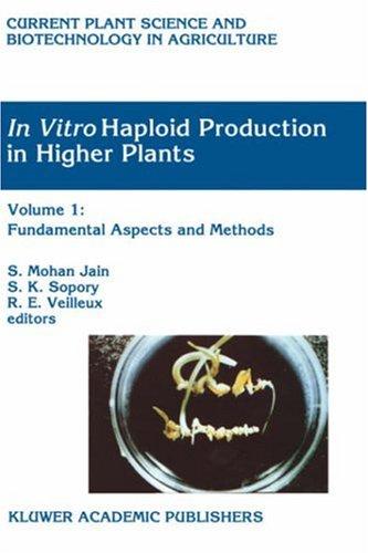 Cover for In vitro Haploid Production in Higher Plants: Volume 1