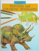 Cover for Painting and coloring dinosaurs